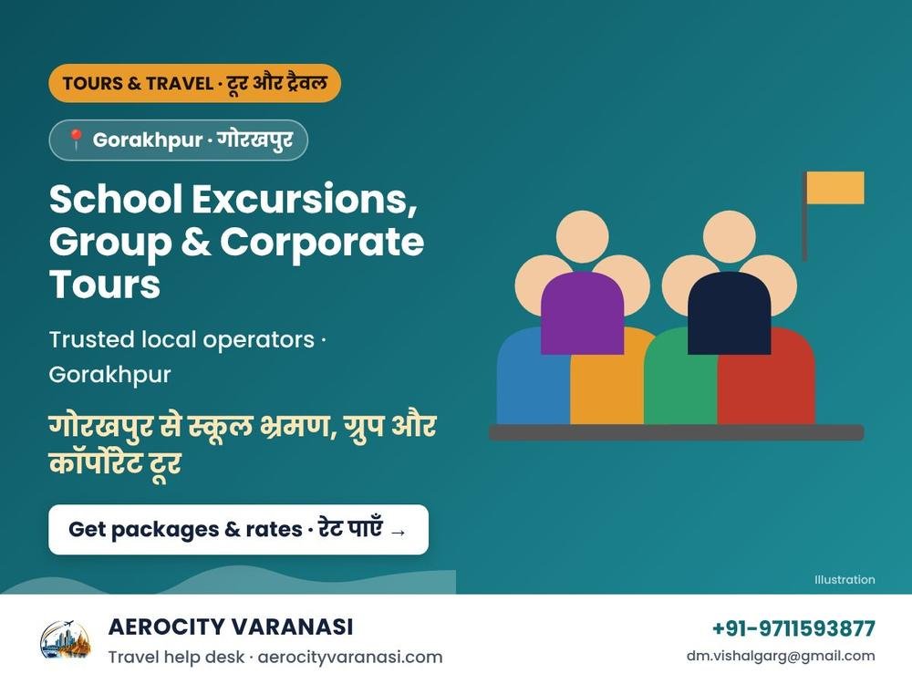 School Excursions, Group & Corporate Tours from Gorakhpur