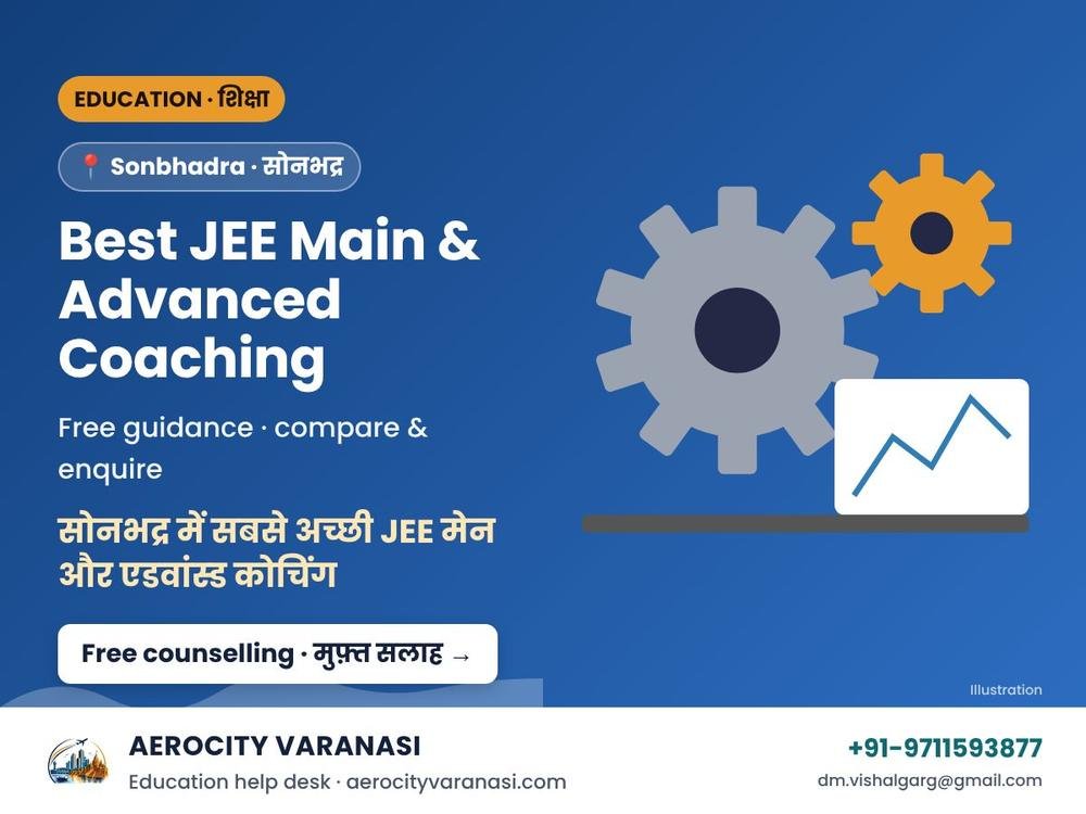 Best JEE Main & Advanced Coaching in Sonbhadra