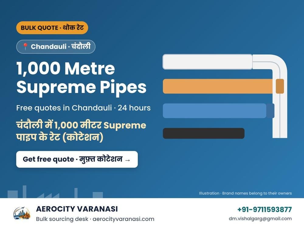1,000 Metre Supreme Pipes Quotes in Chandauli