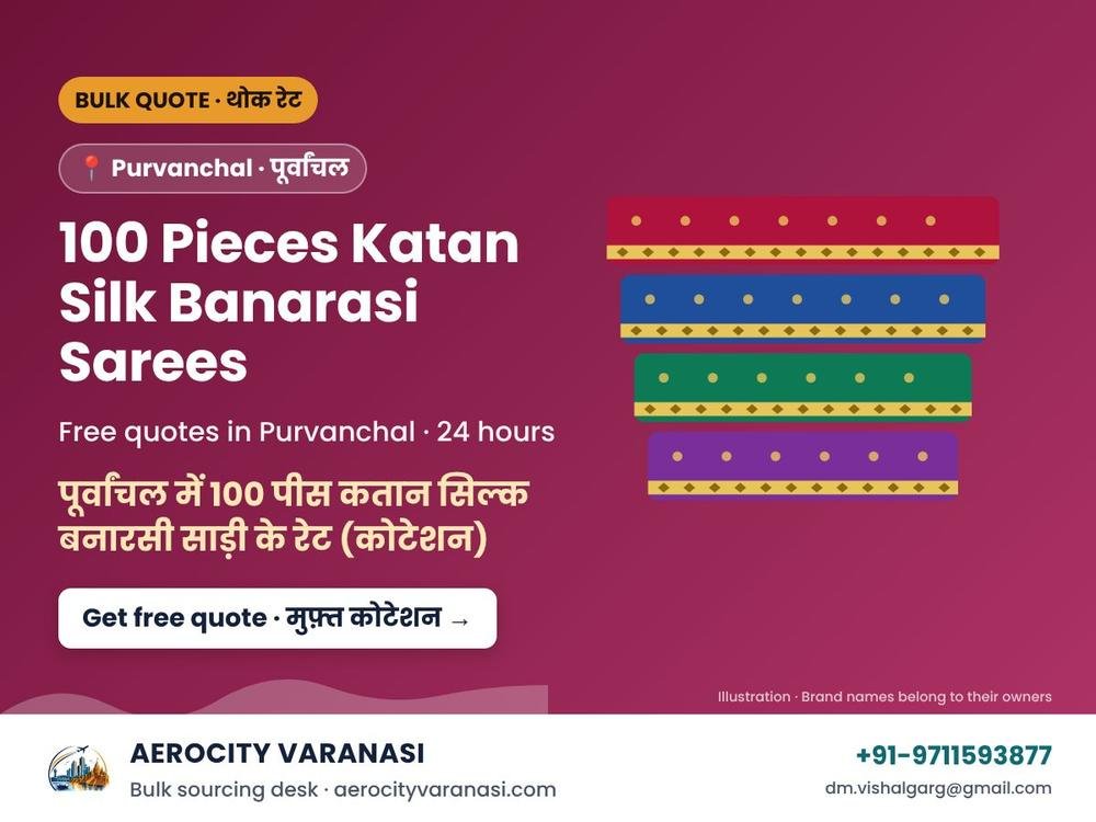 100 Pieces Katan Silk Banarasi Sarees Quotes in Purvanchal