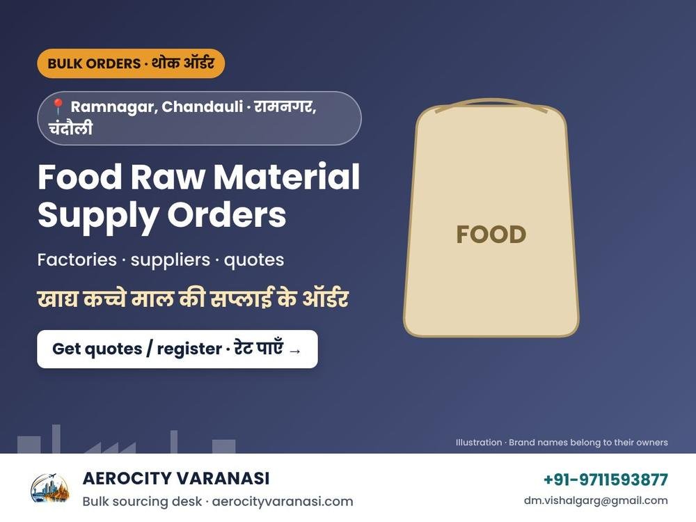 Food Raw Material Supply Orders – Ramnagar Industrial Area, Chandauli