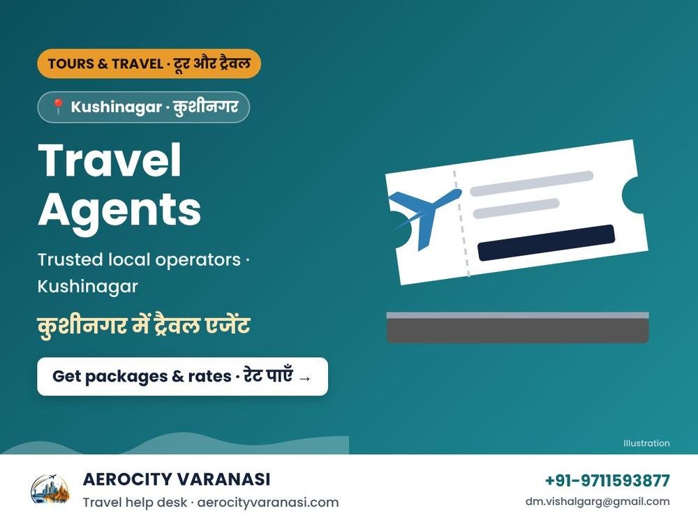 Travel Agents in Kushinagar – Flight, Train, Bus Tickets & Visa Help