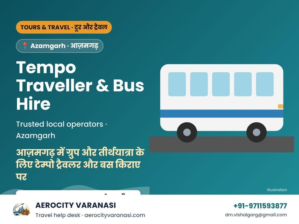 Tempo Traveller & Bus Hire in Azamgarh for Groups & Pilgrimages