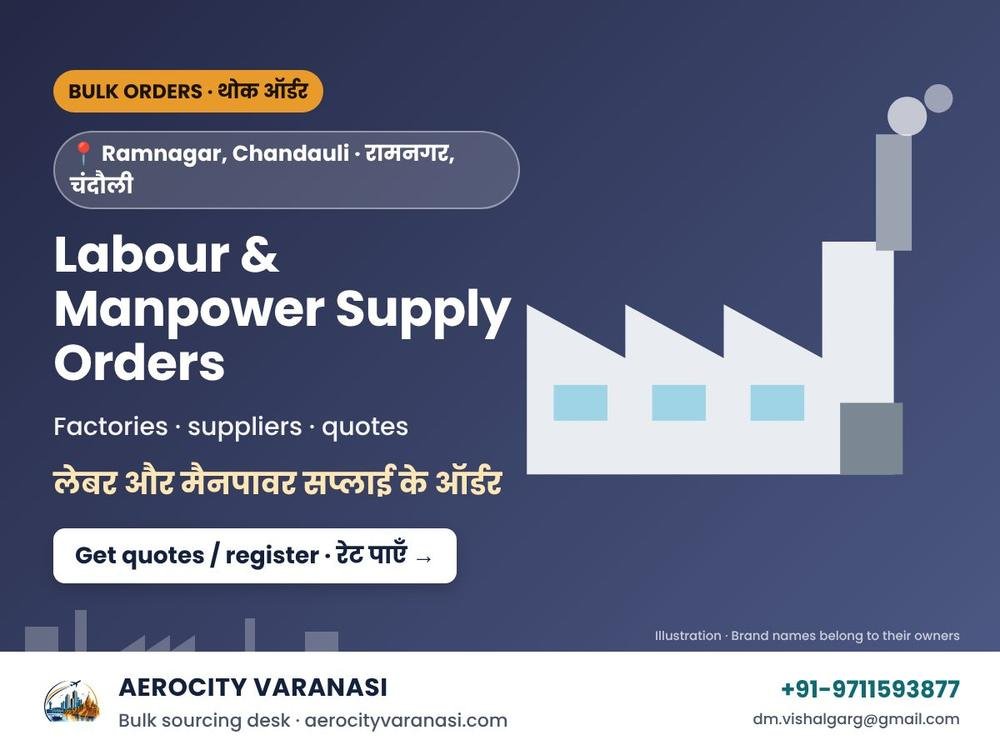 Labour & Manpower Supply Orders – Ramnagar Industrial Area, Chandauli