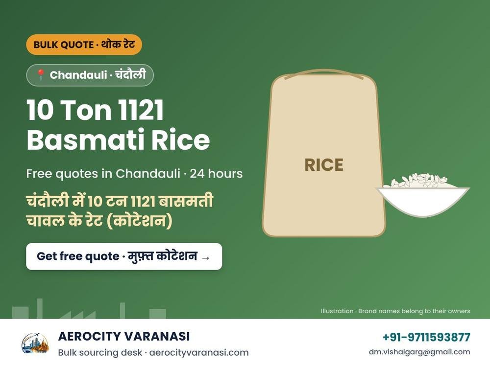 10 Ton 1121 Basmati Rice Quotes in Chandauli