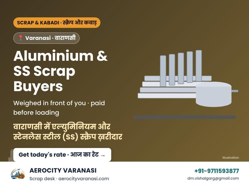 Aluminium & Stainless Steel (SS) Scrap Buyers in Varanasi