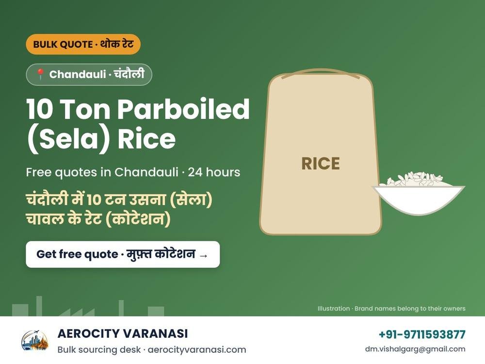 10 Ton Parboiled (Sela) Rice Quotes in Chandauli
