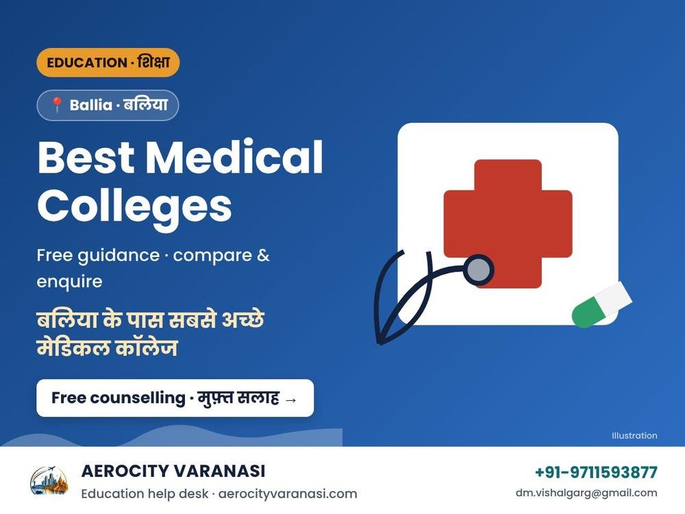 Best Medical Colleges near Ballia – MBBS & BDS Admission Guidance