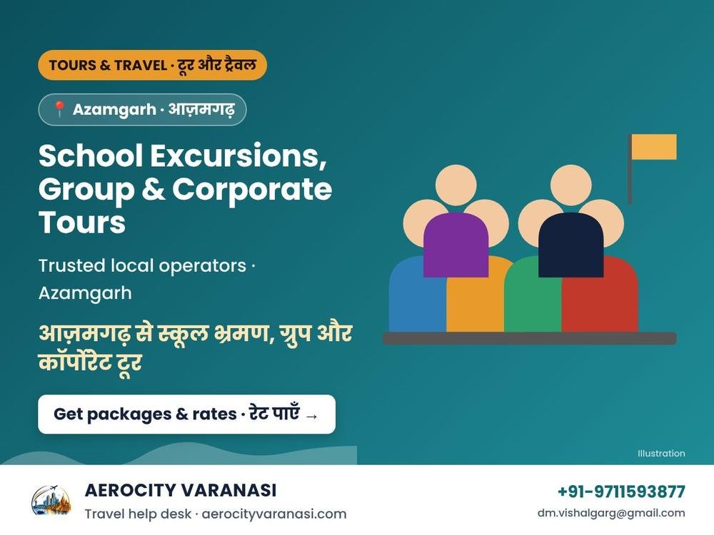 School Excursions, Group & Corporate Tours from Azamgarh