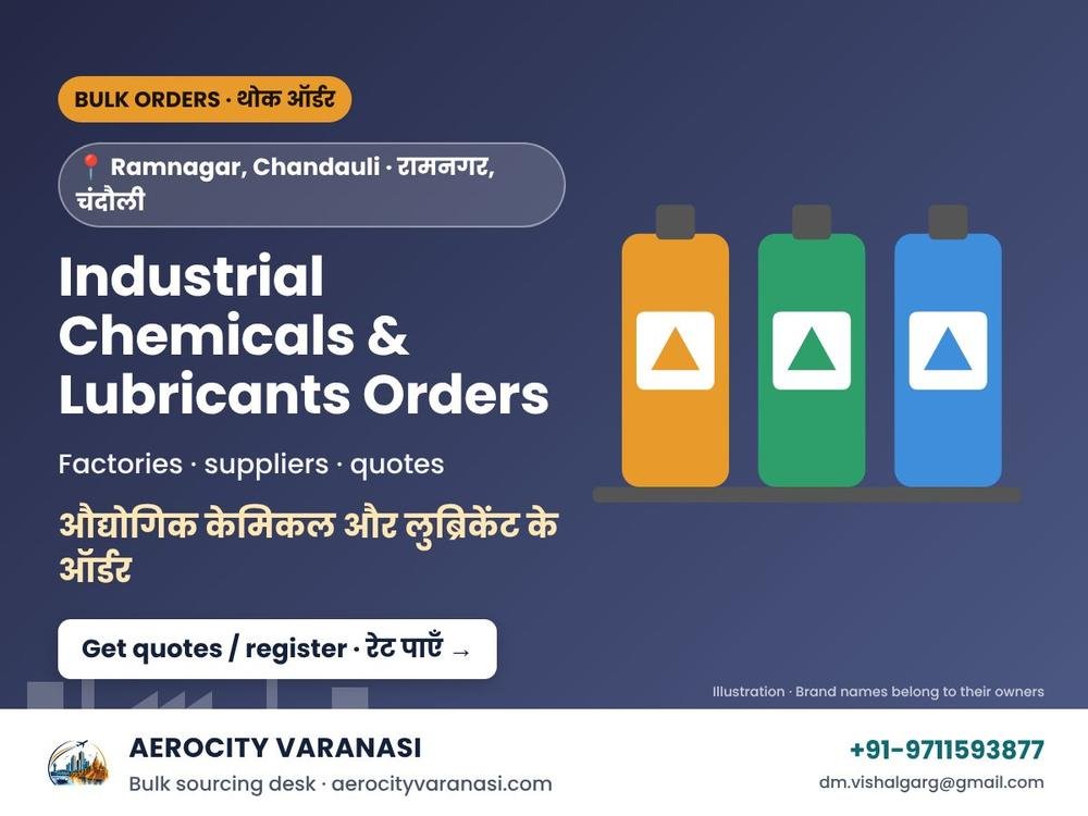 Industrial Chemicals & Lubricants Orders – Ramnagar Industrial Area, Chandauli