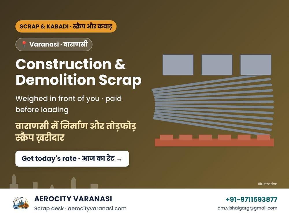 Construction & Demolition Scrap Buyers in Varanasi – Steel Rods, Shuttering & Sheets