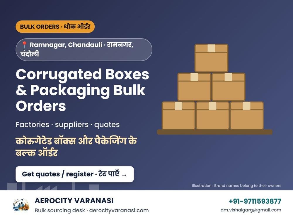 Corrugated Boxes & Packaging Bulk Orders – Ramnagar Industrial Area, Chandauli