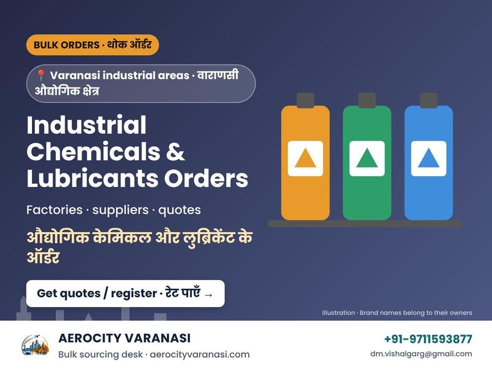 Industrial Chemicals & Lubricants Orders – Varanasi Industrial Areas