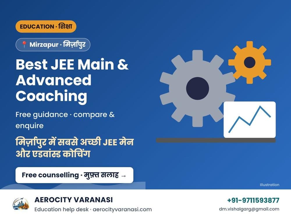 मिर्ज़ापुर में सबसे अच्छी JEE मेन और एडवांस्ड कोचिंग