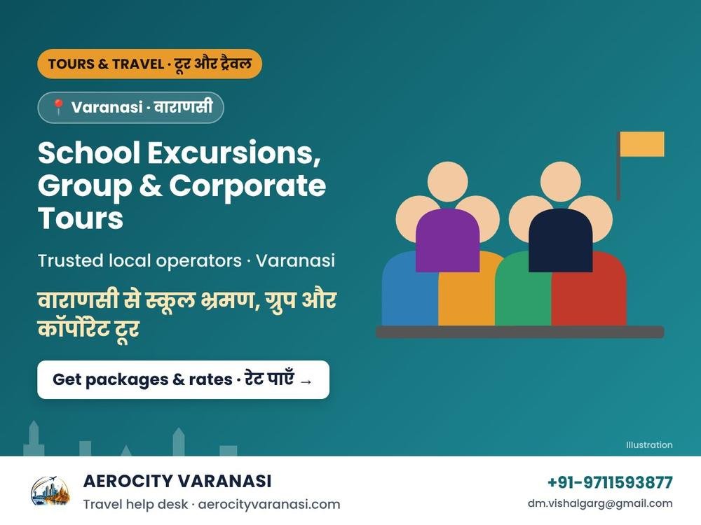 School Excursions, Group & Corporate Tours from Varanasi