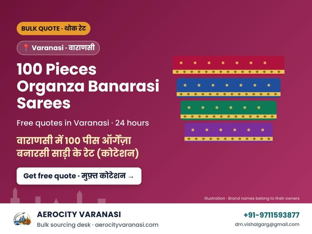 100 Pieces Organza Banarasi Sarees Quotes in Varanasi