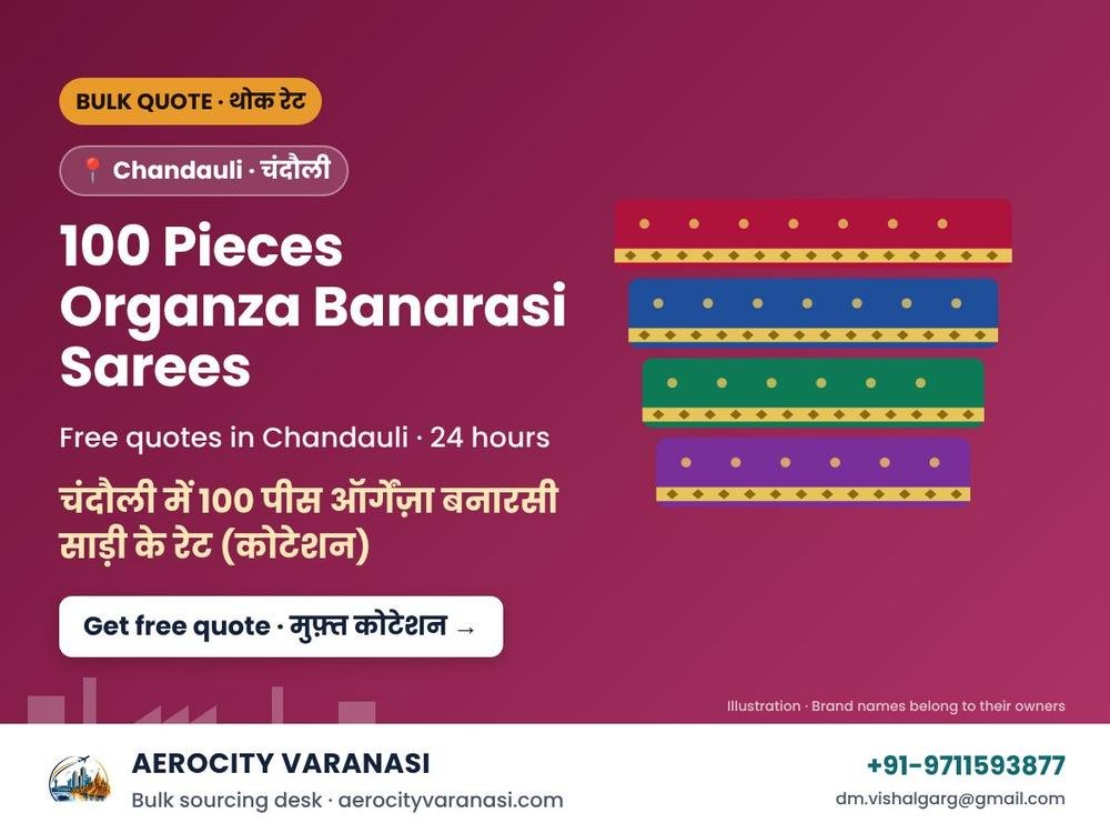 100 Pieces Organza Banarasi Sarees Quotes in Chandauli