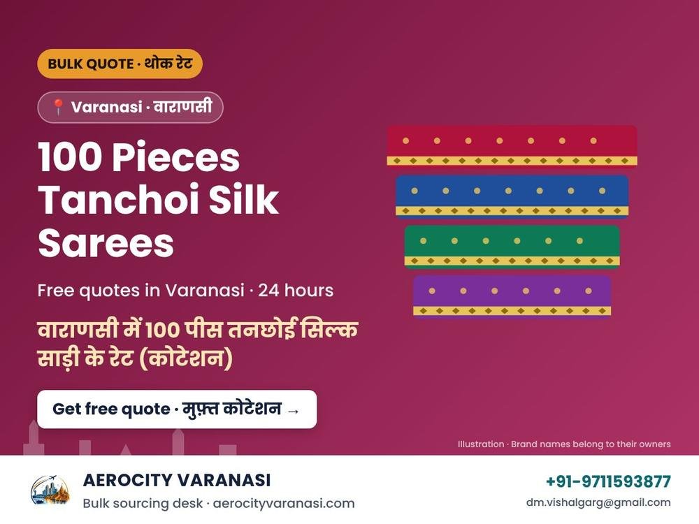 100 Pieces Tanchoi Silk Sarees Quotes in Varanasi