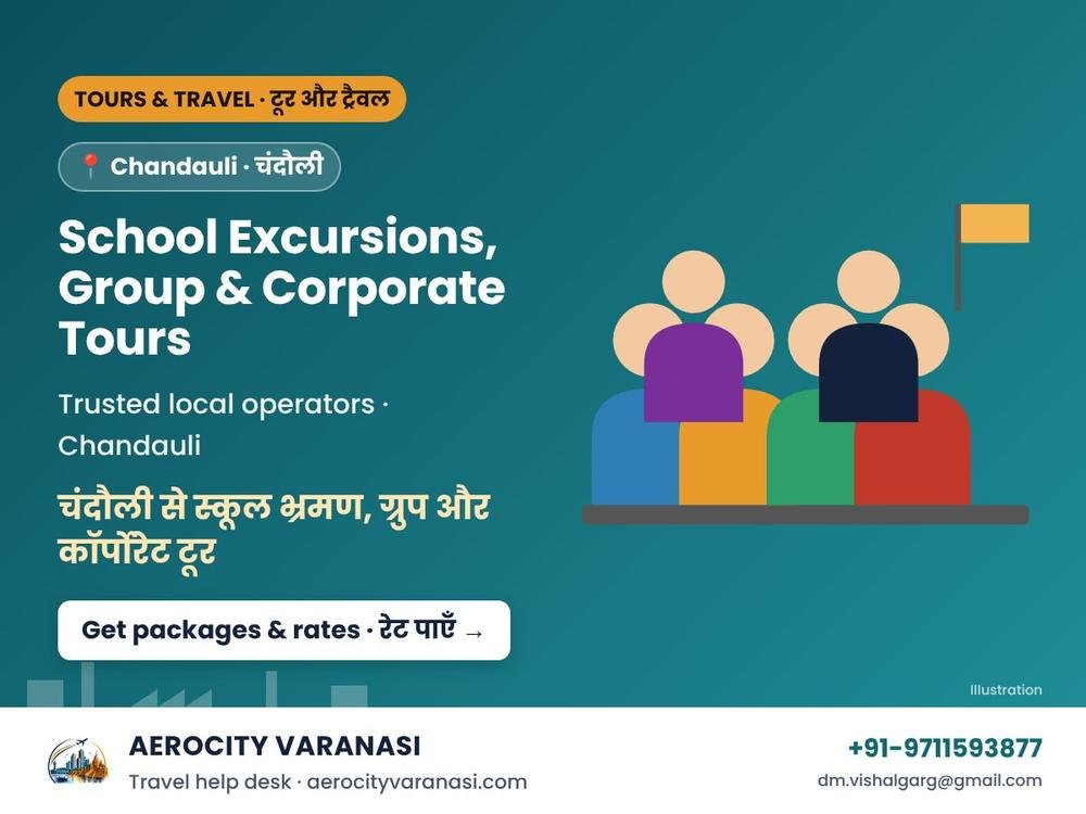 School Excursions, Group & Corporate Tours from Chandauli