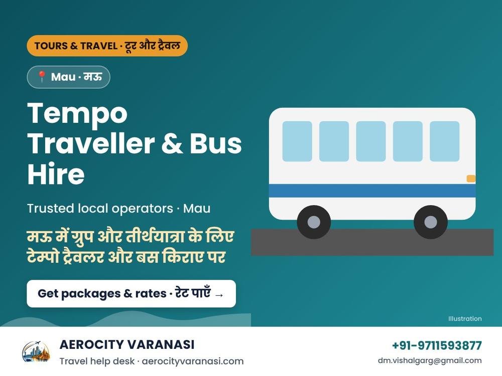 Tempo Traveller & Bus Hire in Mau for Groups & Pilgrimages