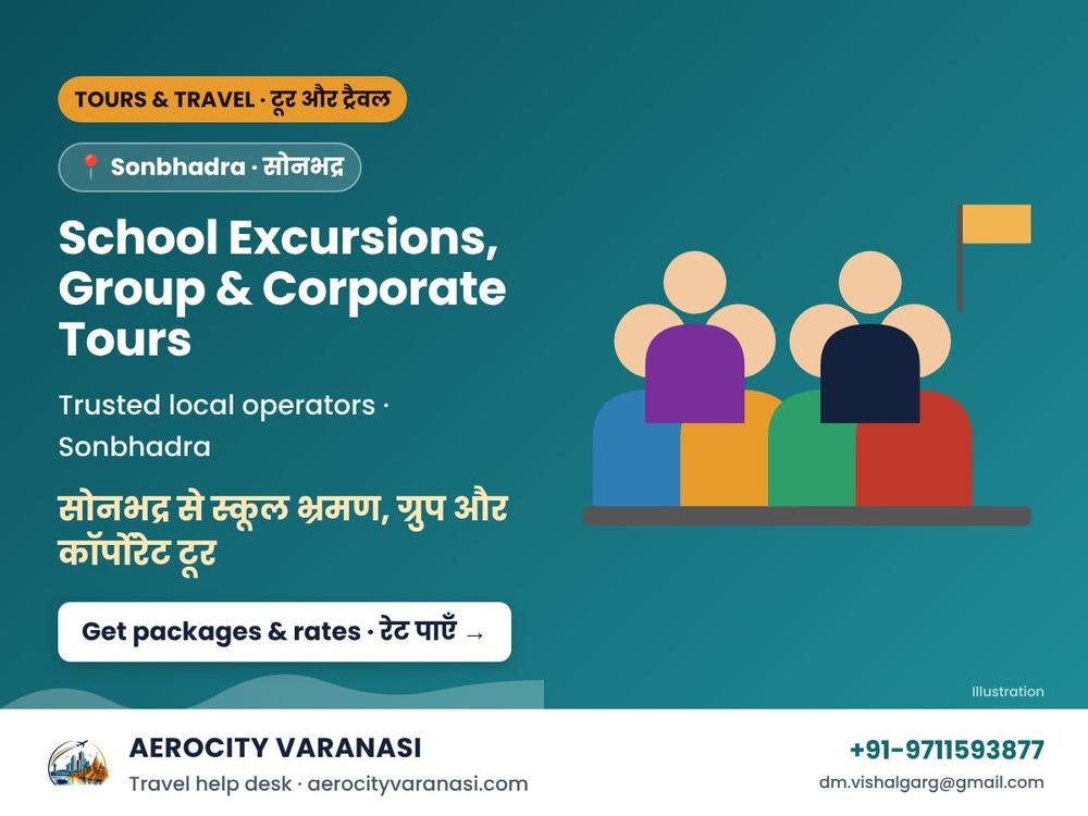 School Excursions, Group & Corporate Tours from Sonbhadra