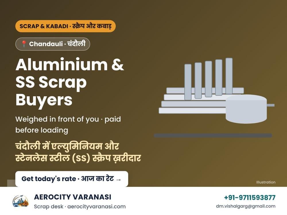 Aluminium & Stainless Steel (SS) Scrap Buyers in Chandauli